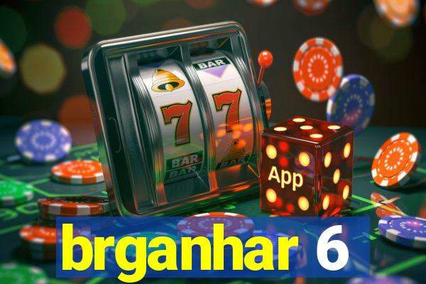 brganhar 6